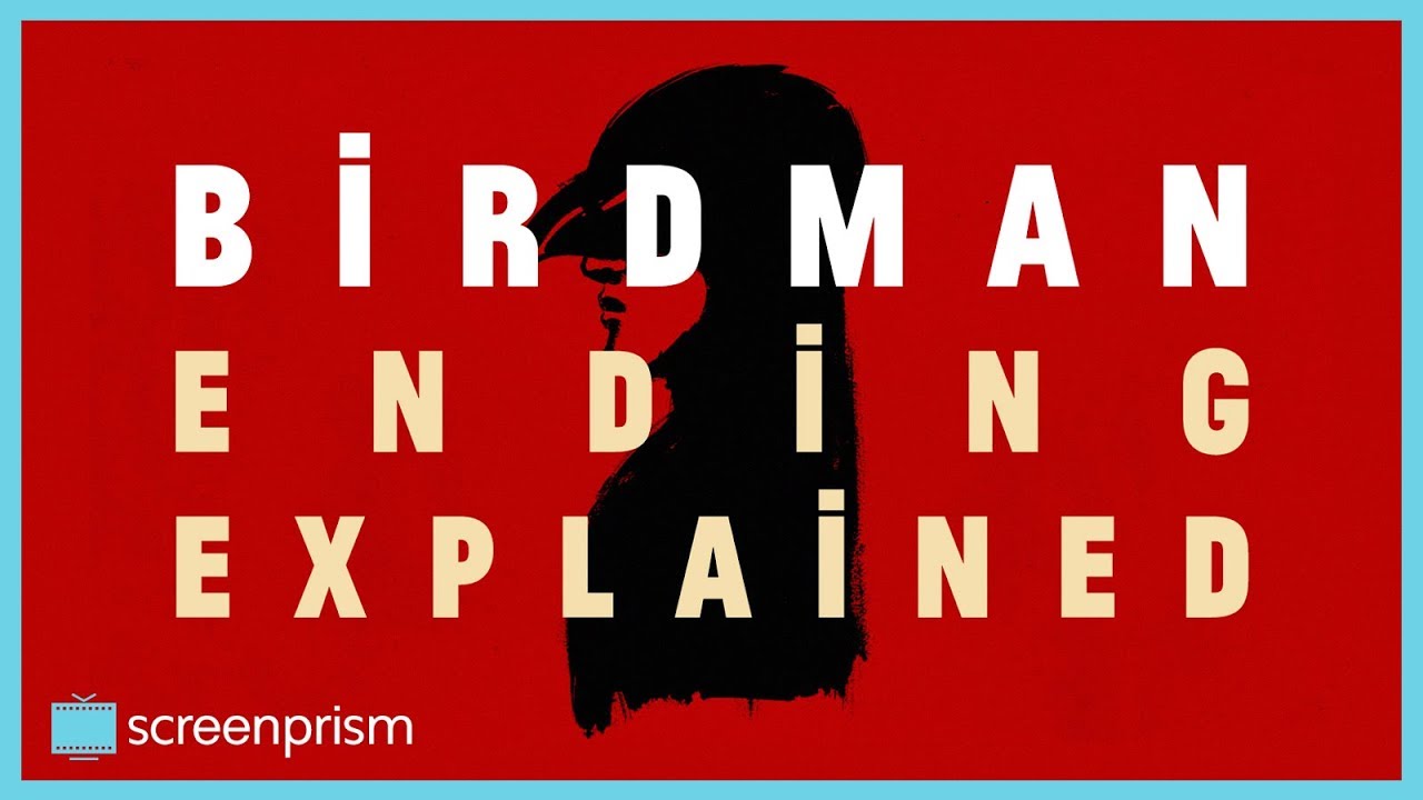 Birdman Explained